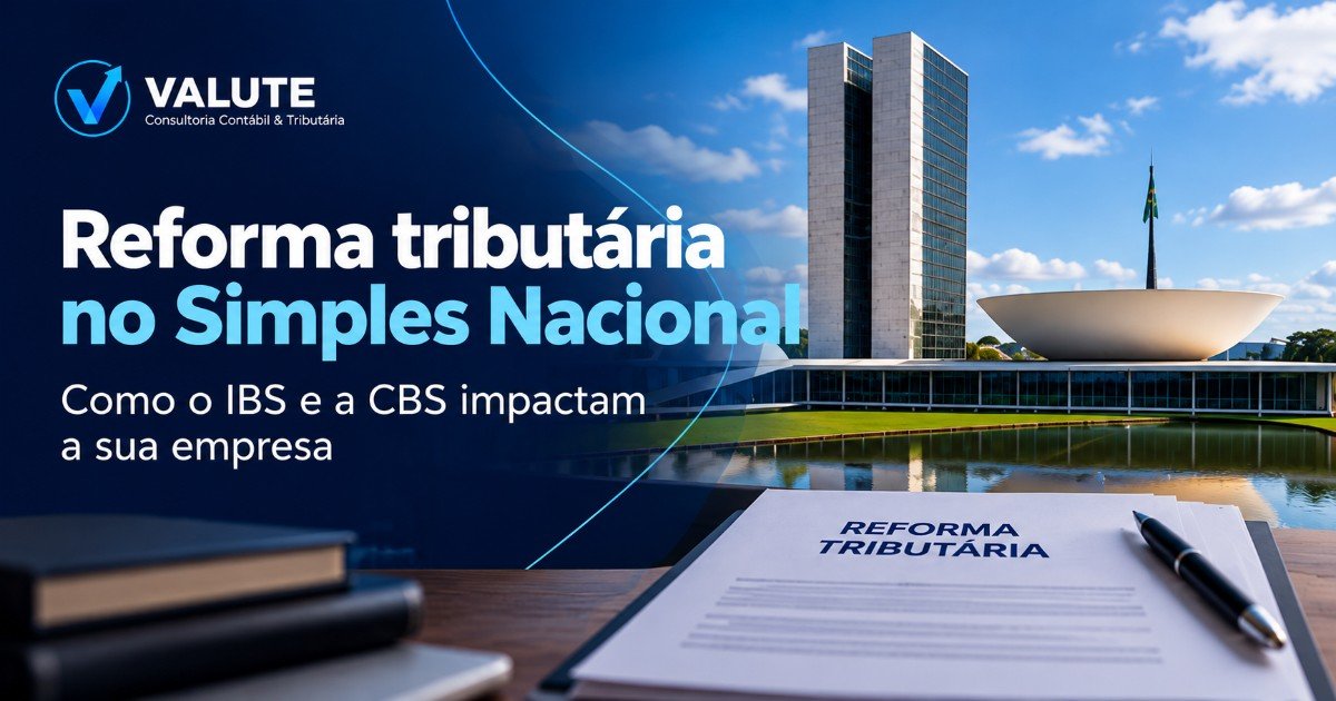 Congresso Nacional e documento sobre a reforma tributária, ilustrando o impacto do IBS e da CBS no Simples Nacional